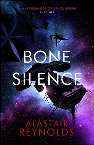 BOOK REVIEW: Bone Silence, by Alastair&nbsp;Reynolds
