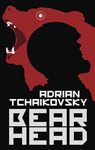 BOOK REVIEW: Bear Head, by Adrian&nbsp;Tchaikovsky