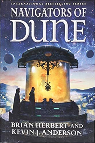BOOK REVIEW: Navigators of Dune, by Brian Herbert & Kevin J.&nbsp;Anderson