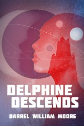 Delphine Descends -Darrel William Moore