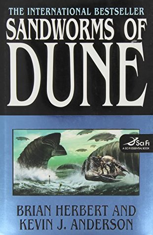 BOOK REVIEW: Sandworms of Dune, by Brian Herbert & Kevin J.&nbsp;Anderson