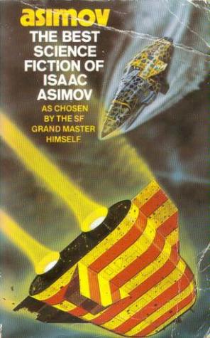 BOOK REVIEW: The Best Science Fiction of Isaac&nbsp;Asimov