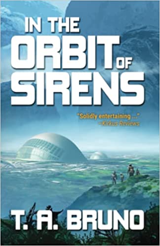SPSFC FINALIST REVIEW: In the Orbit of Sirens, by T. A.&nbsp;Bruno