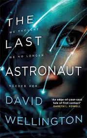 BOOK REVIEW: The Last Astronaut, by David&nbsp;Wellington