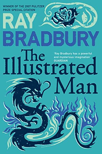 BOOK REVIEW: The Illustrated Man, by Ray&nbsp;Bradbury