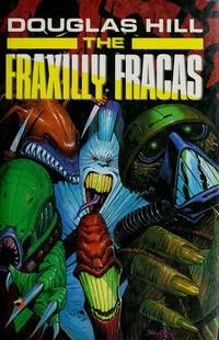BOOK REVIEW: The Fraxilly Fracas, by Douglas Hill