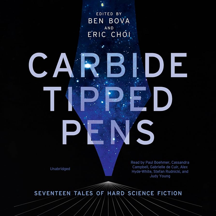 AUDIO REVIEW: Carbide Tipped Pens, edited by Ben Bova & Eric&nbsp;Choi