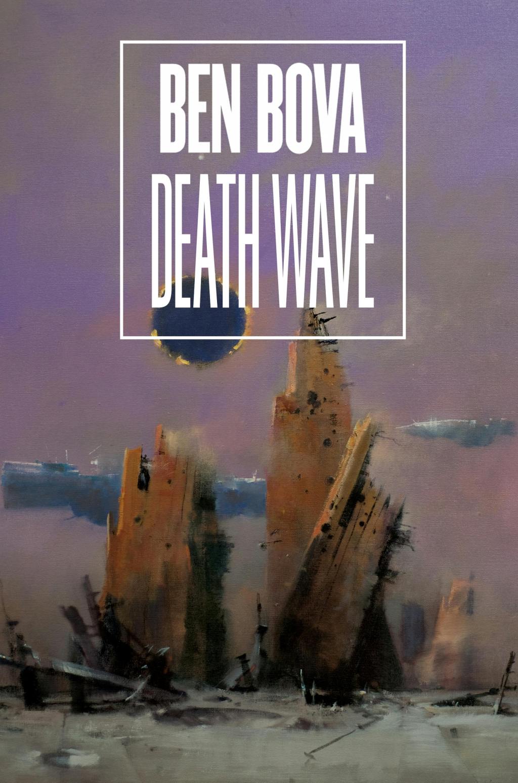 BOOK REVIEW: Death Wave, by Ben Bova