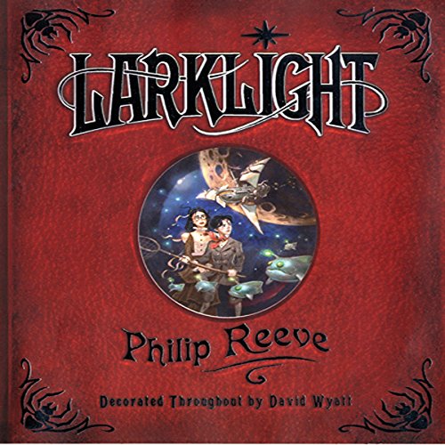 AUDIO REVIEW: Larklight, by Phillip&nbsp;Reeve
